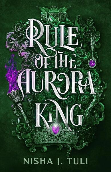 Rule of the Aurora King by Nisha J Tuli