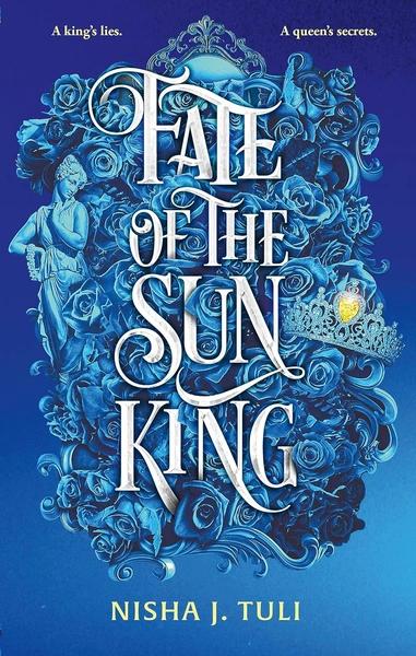 Fate of the Sun King by Nisha J Tuli