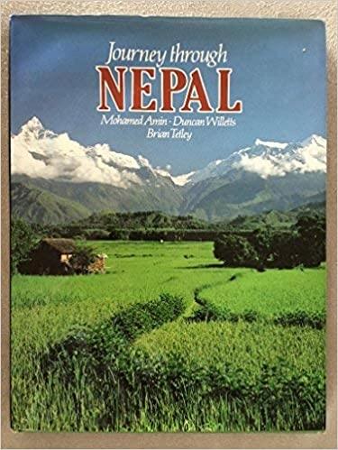 Journey through Nepal by Mohamed Amin, Duncan Willetts, Brian Tetley