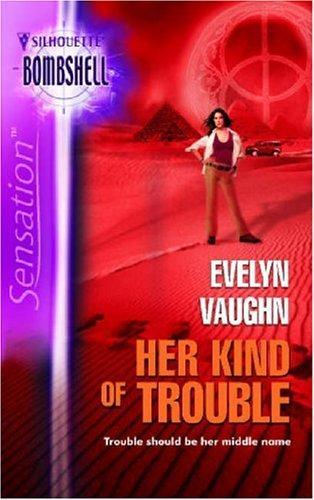 Her Kind of Trouble by Evelyn Vaughn