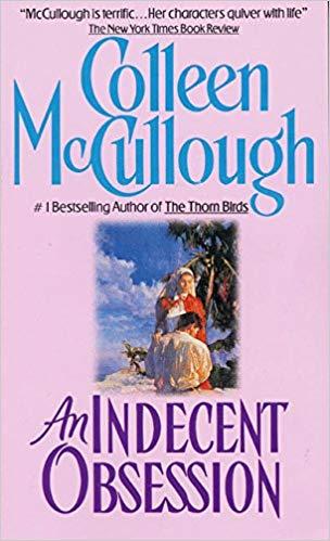 An Indecent Obsession by Colleen Mccullough