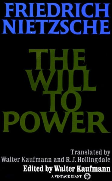 The Will to Power by Friedrich Nietzsche