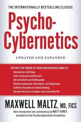 Psycho Cybernetics, Updated and Expanded by Maxwell Maltz
