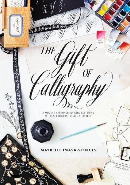 The Gift of Calligraphy by Maybelle Imasa Stukuls