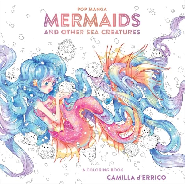 Pop Manga Mermaids and Other Sea Creatures: A Coloring Book by Camilla d Errico