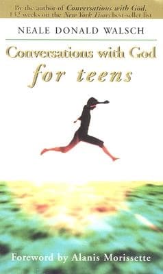 Conversations with God for Teens by Neale Donald Walsch