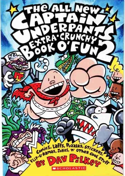 The All New captain Underpants Extra Crunchy Book O' Fun 2 by Dav Pilkey