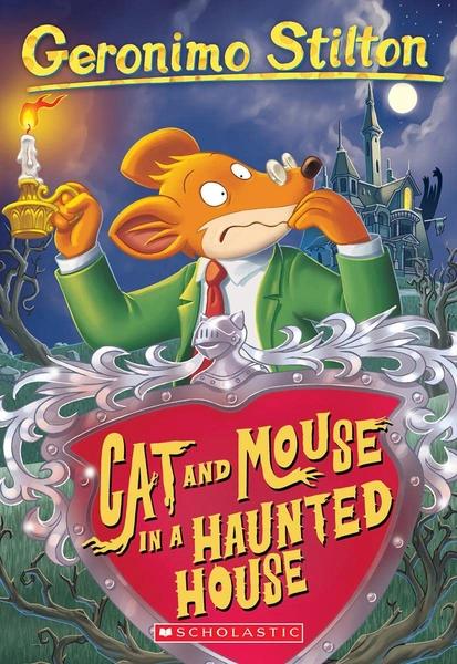 Geronimo Stilton #03 Cat And Mouse In A Haunted House by Geronimo Stilton