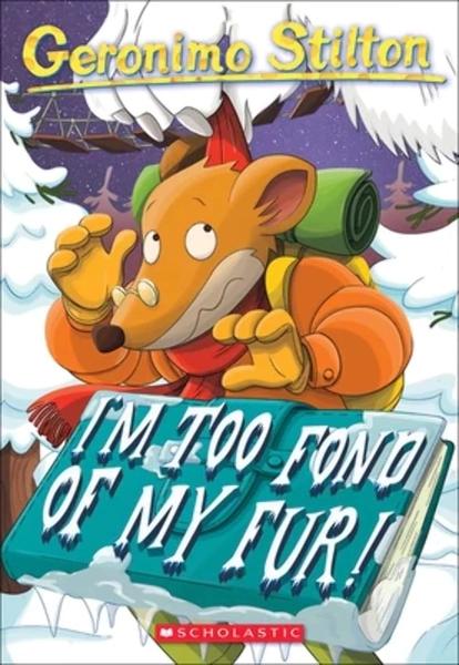 Geronimo Stilton #04 I'm Too Fond Of My Fur! by Geronimo Stilton