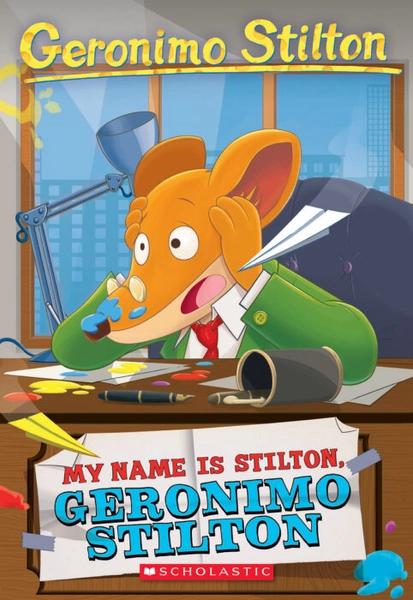 Geronimo Stilton #19 My Name Is Stilton, Geronimo Stilton by Geronimo Stilton