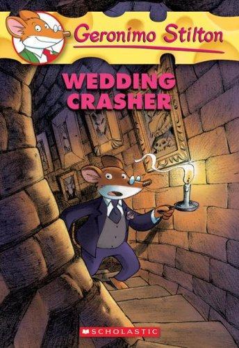 Geronimo Stilton #28 Wedding Crasher by Geronimo Stilton