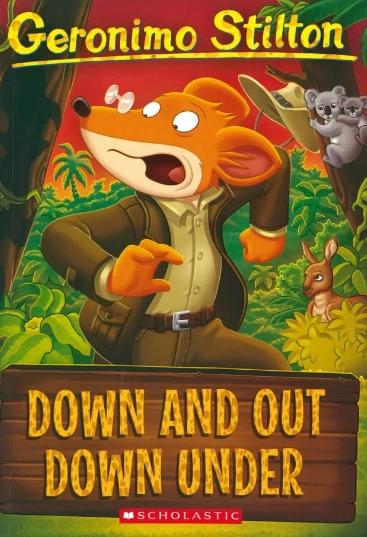 Geronimo Stilton #29 Down And Out Down Under by Geronimo Stilton