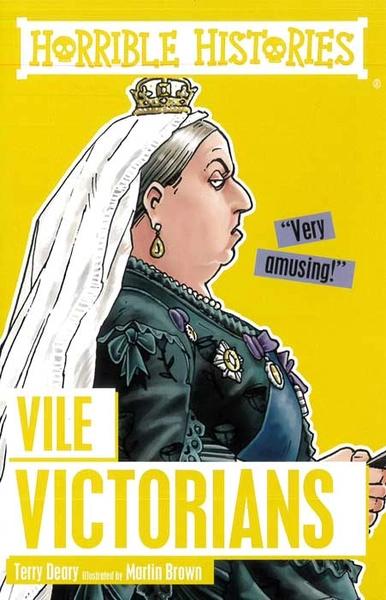 Vile Victorians by Terry Deary