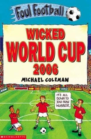 Wicked World Cup 2006 by Michael Coleman