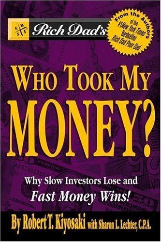 who Took My money by Robert T. Kiyoaki
