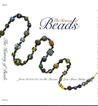 The History of Beads by Lois Sherr Dubin