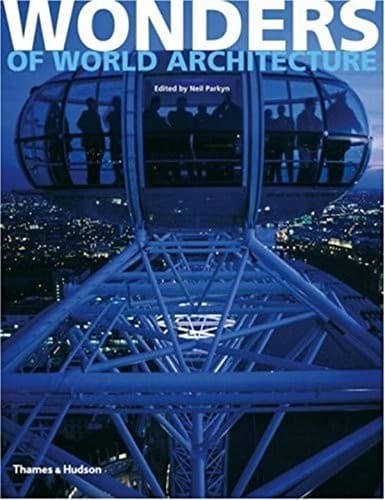 Wonders of World Architecture by Neil Parkyn