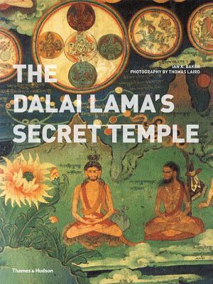 The Dalai Lama's Secret Temple by Ian A. Baker, Thomas Laird