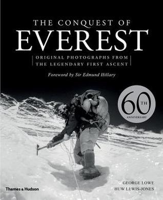 The Conquest of Everest by George Lowe, Huw Lewis-Jones