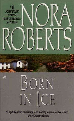 Born In Ice by Nora Roberts