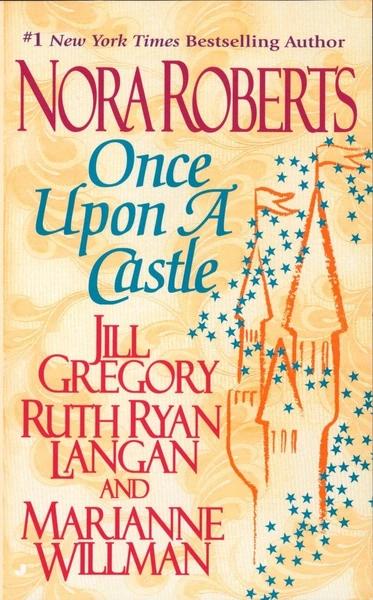 Once Upon a Castle by Ruth Ryan Langan, Jill Gregory, Marianne Willman