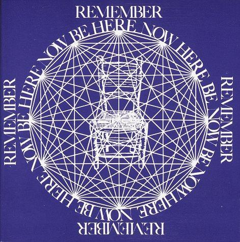 Be here now by Ram Dass