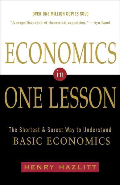 Economics in One Lesson by Henry Hazlitt