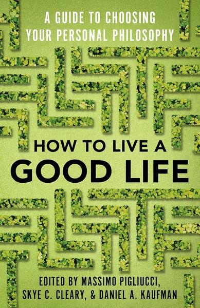 How to Live a Good Life by Jonathan Fields