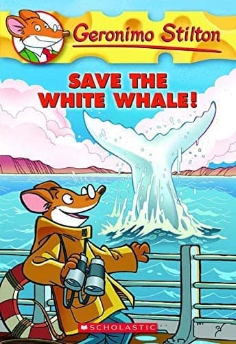 Geronimo Stilton #45 Save the White Whale! by Geronimo Stilton