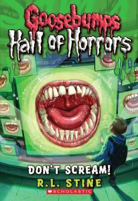 Goosebumps:Don't Scream! by R.L.Stine