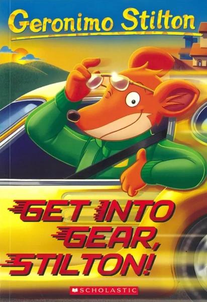 Geronimo Stilton #54 Get into gear, Stilton! by Geronimo Stilton
