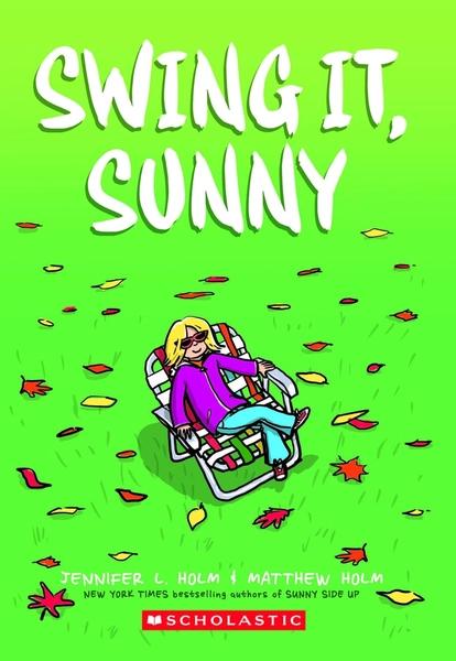 Swing It, Sunny! by Jennifer L Holm