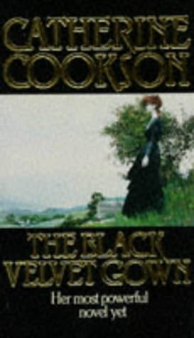 The Black Velvet Gown by Catherine Cookson