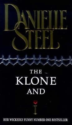 The klone and i by Danielle Steel