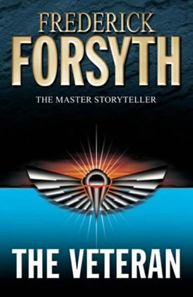 The Veteran by Frederick Forsyth