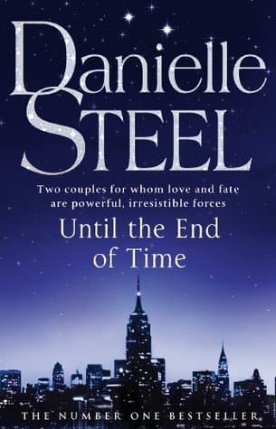 Until the End of Time by Danielle Steel