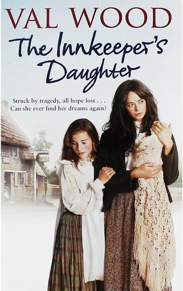 The Innkeepers Daughter by Val Wood