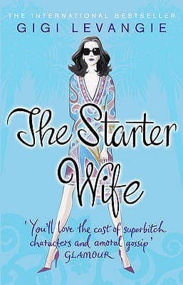 The Starter Wife by Gigi Levangie, Gigi Levangie Grazer