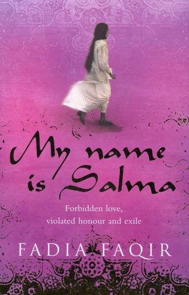 My Name Is Salma by Fadia Faqir