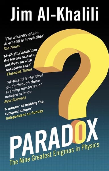 Paradox: The Nine Greatest Enigmas in Physics by Jim Al Khalili