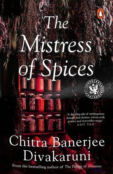 The Mistress of Spices by Chitra Banerjee Divakaruni