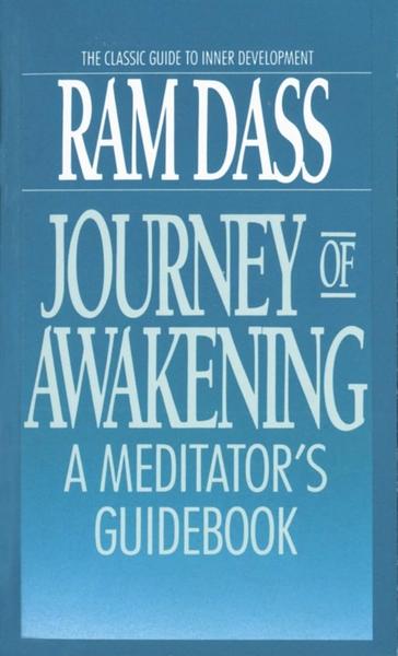 Journey of Awakening by Ram Dass