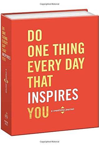 Do One Thing Every Day That Inspires You by Robie Rogge, Dian G. Smith, Helene Henderson