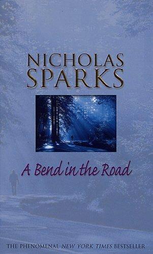 A Bend in the Road by Nicholas Sparks
