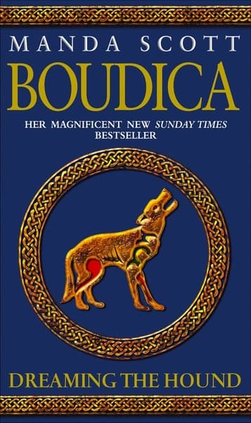 Boudica:Dreaming The Hound by Manda Scott
