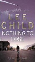 Nothing to Lose by Lee Child