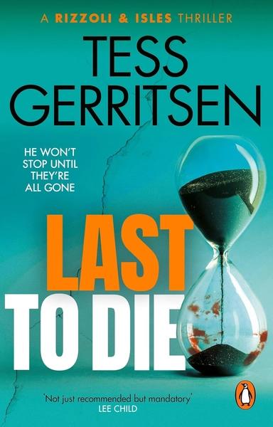 Last to Die by Tees Gerritsen