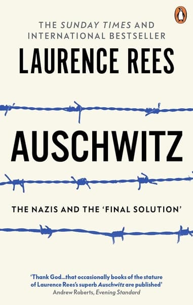Auschwitz by Laurence Rees