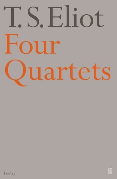 Four Quartets by T S Eliot