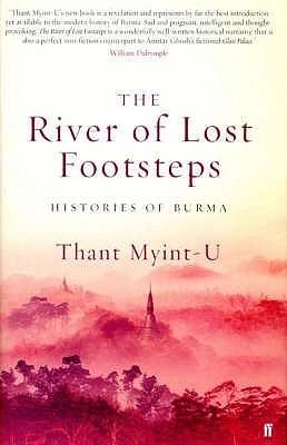 The River of lost footsteps by Thant Myint U